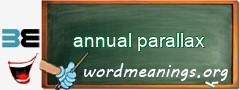 WordMeaning blackboard for annual parallax